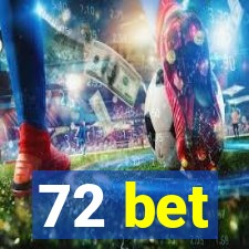 72 bet